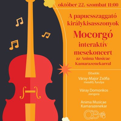 A papucsszaggató királykisasszonyok - Mocorgó koncert az Anima Musicae Kamarazenekarral