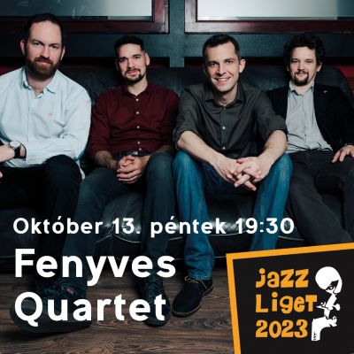 Jazzliget - Fenyves Quartet 