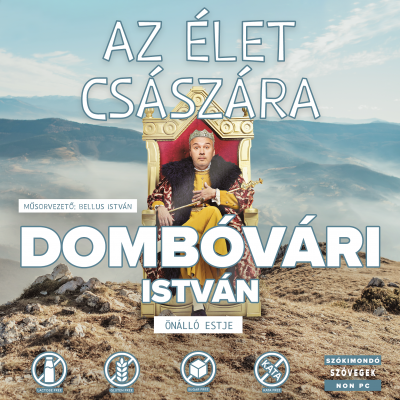 Dumaszínház - Az élet császára - Dombóvári István önálló estje