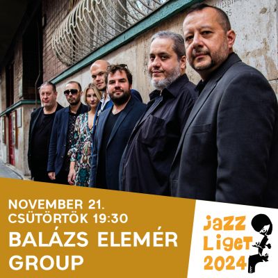 Jazzliget: Balázs Elemér Group