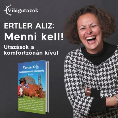 Világutazók - ERTLER ALIZ - Menni kell!