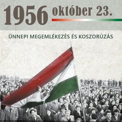 Október 23. - Ünnepi megemlékezés és koszorúzás