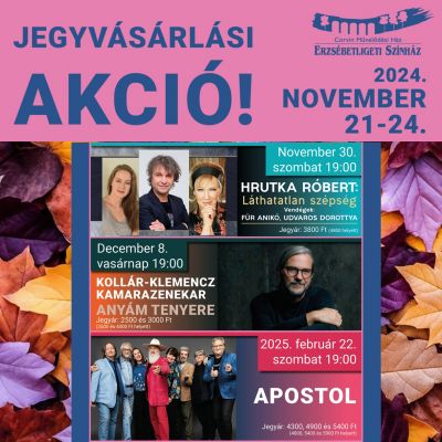 Jegyvásárlási akció - november 21-24.