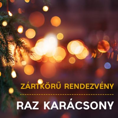 RAZ Karácsony - zártkörű rendezvény